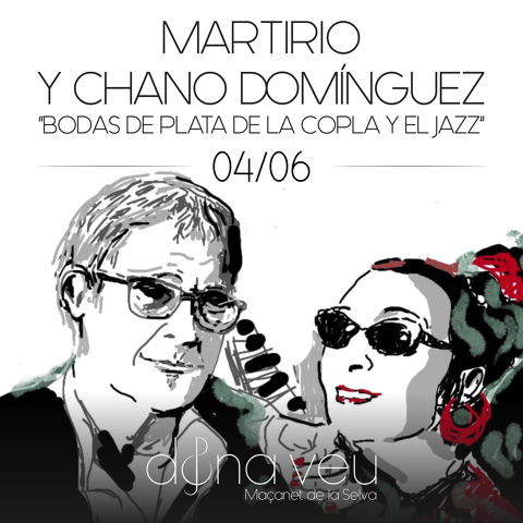 MAÇANET DONA VEU: Martirio y Chano Domínguez 